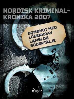 cover image of Bombhot med lösenkrav lamslog Södertälje